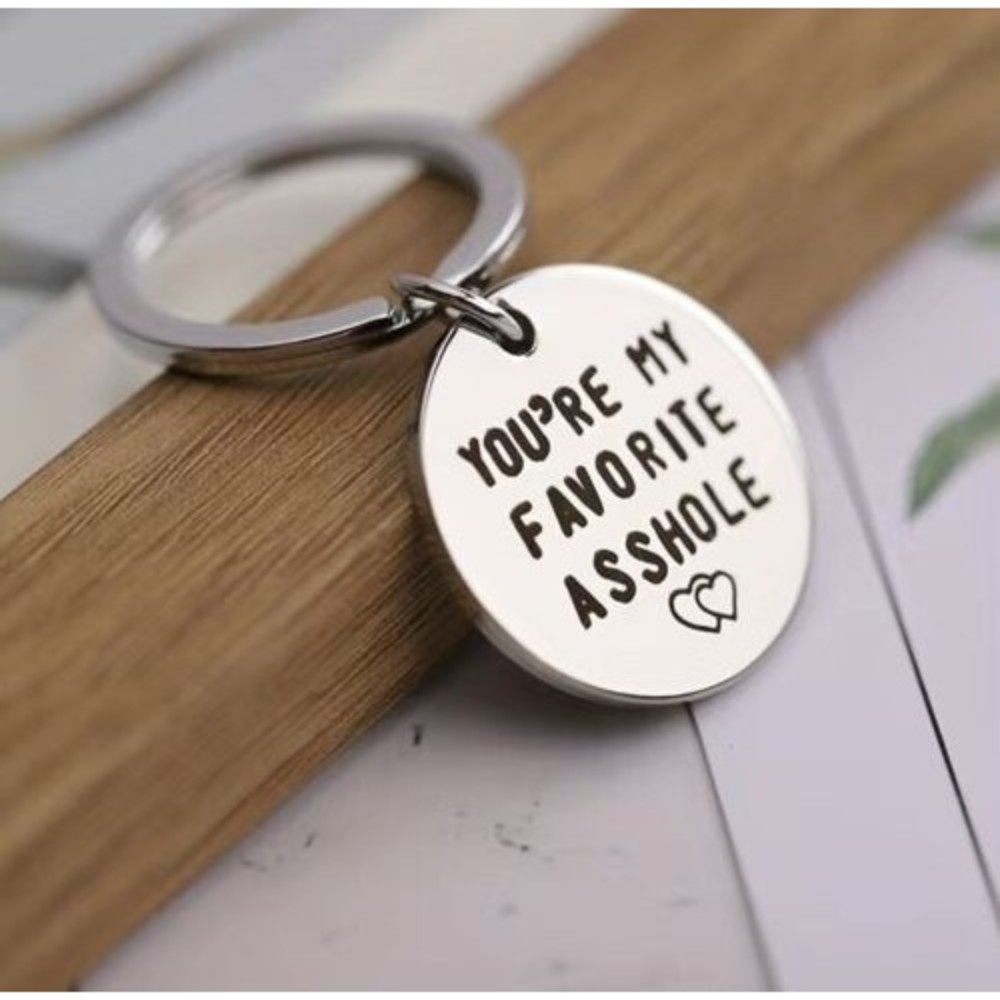 Stainless Steel Keychain Funny  Inspirational Words You’re My Favorite A-hole